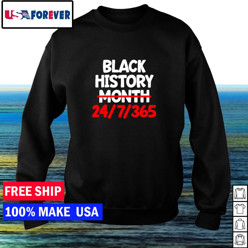 Black History Month 24 7 365 Shirt Nemo Clothing Llc