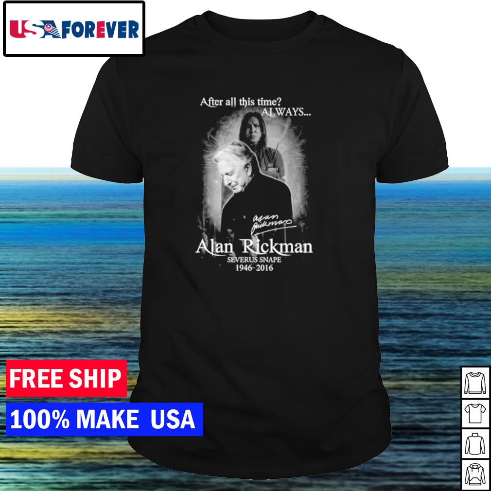 alan rickman always shirt