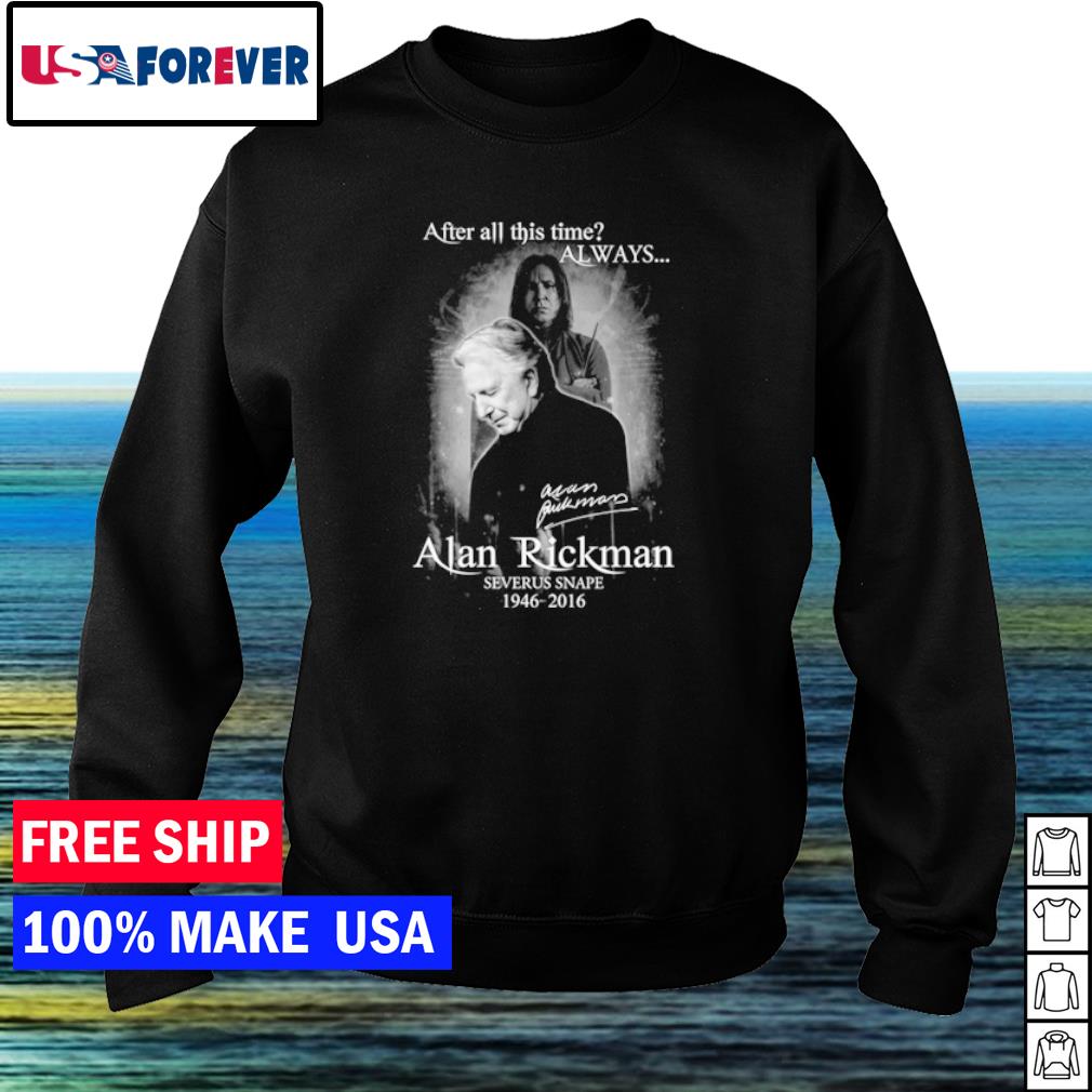 alan rickman always shirt