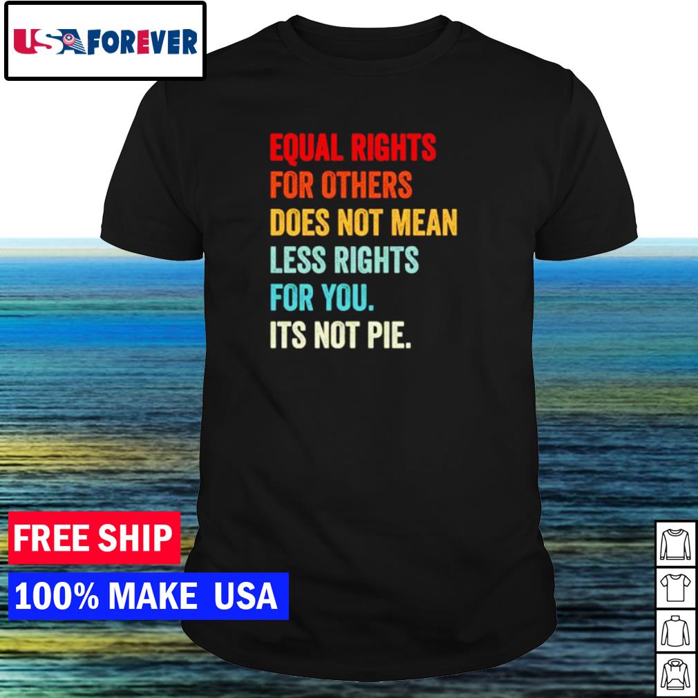 equal rights pie t shirt