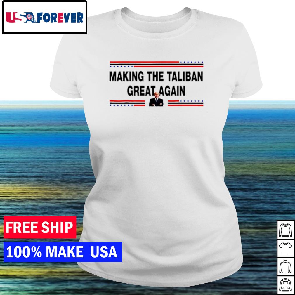 making taliban great again t shirt