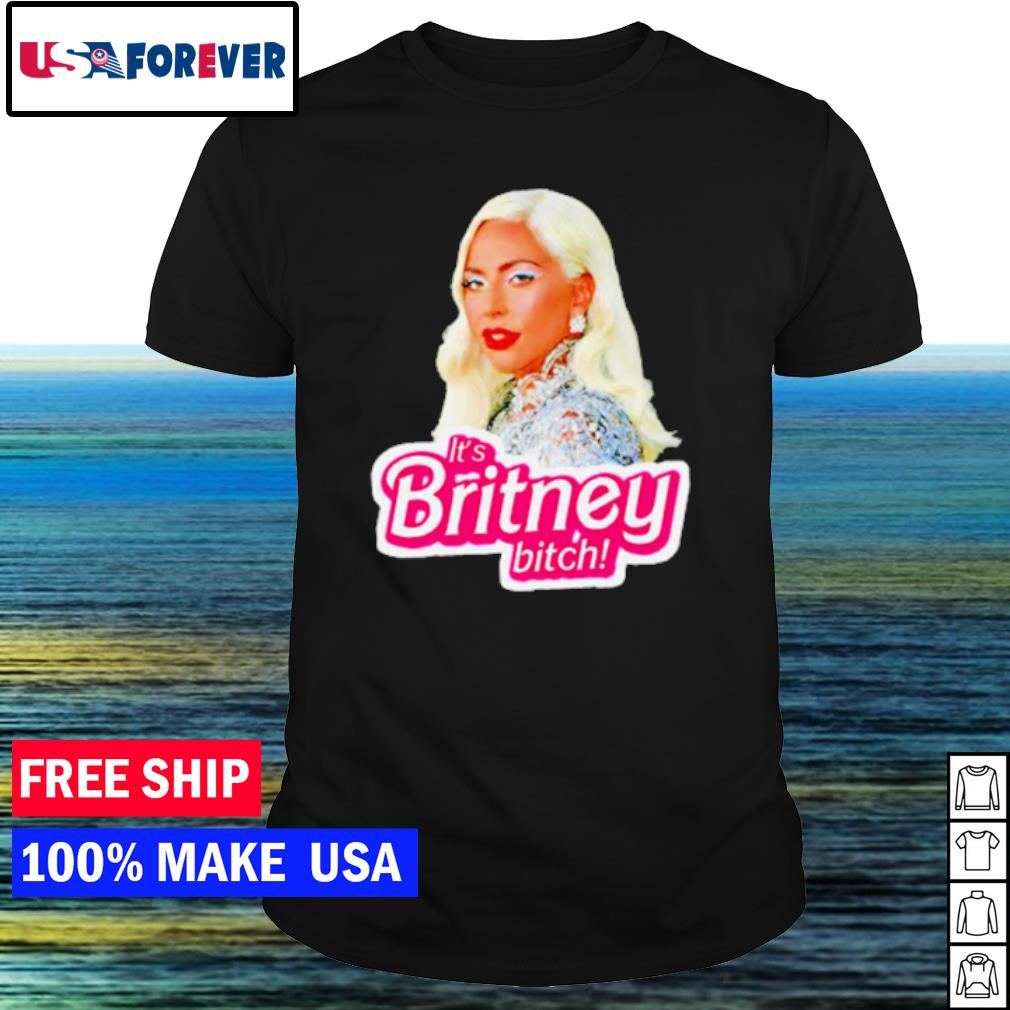 Official lady Gaga it's britney bitch shirt