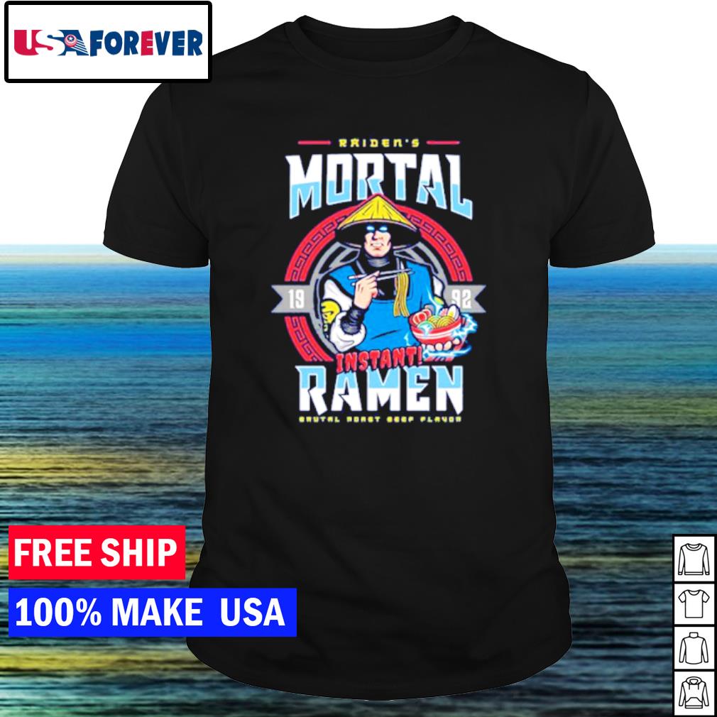Best raiden Mortal Instant Ramen shirt