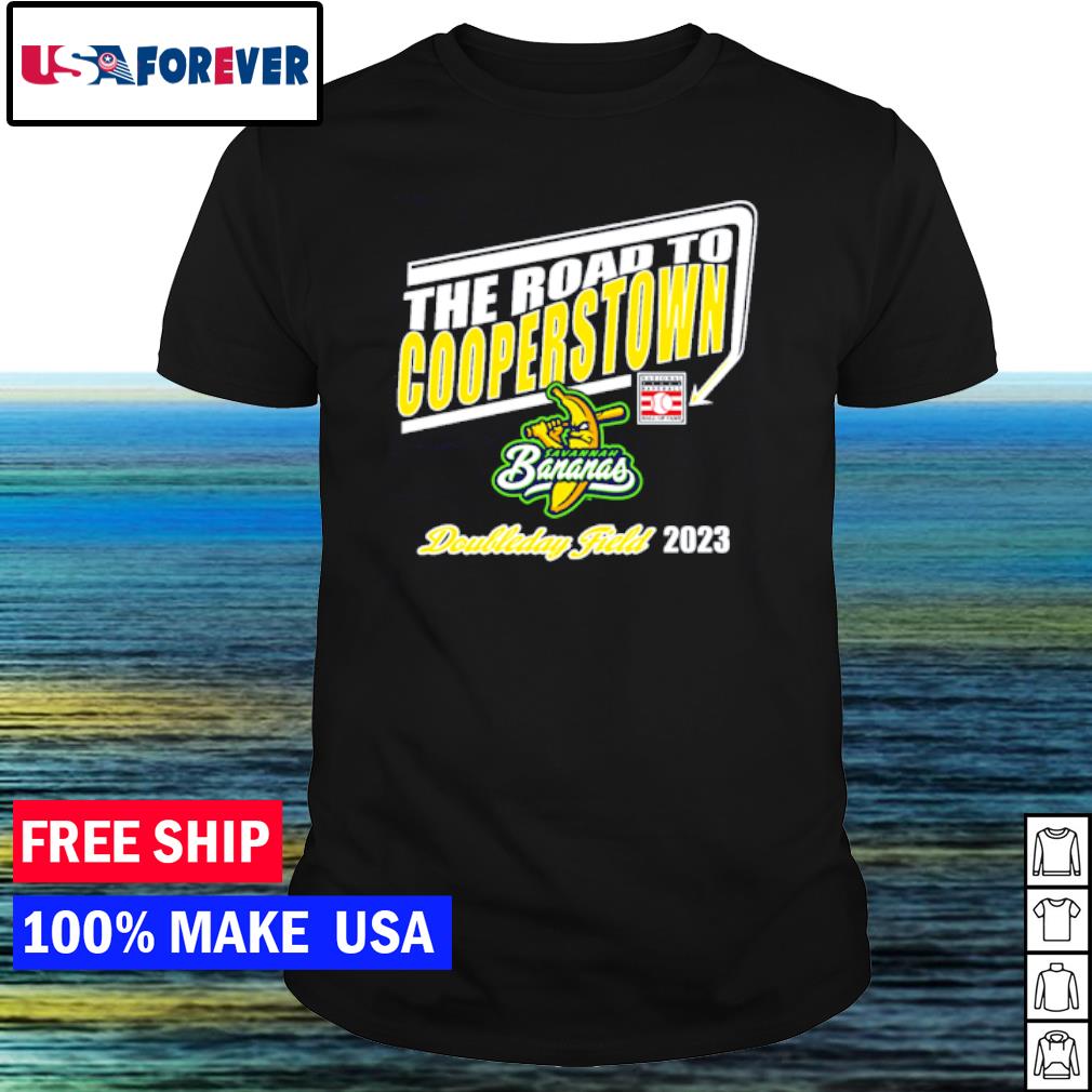 Best the road to cooperstown Savannah Bananas Doubleday Field 2023 shirt