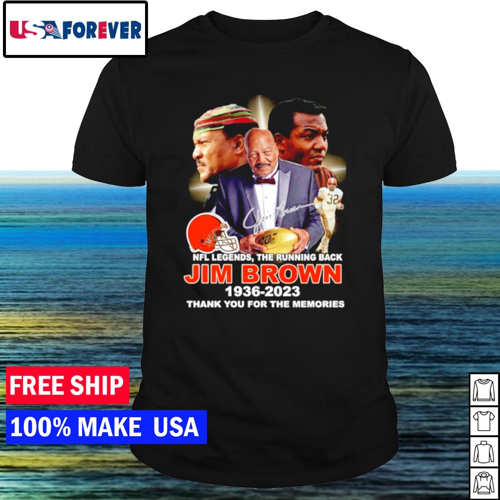 Original nFL Legends, The Running Back Jim Brown 1936 – 2023 thank you for the memories shirt